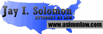 Law Offices of Jay I. Solomon - Immigration Related Legal Services